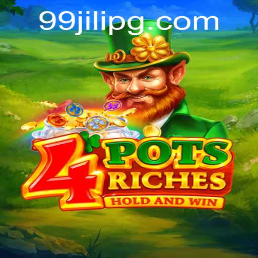 Discover the Thrill of 4potsriches with 99JILI