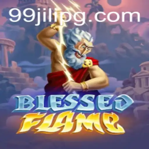 Unveiling BlessedFlame: The Immersive New Game Experience with 99JILI