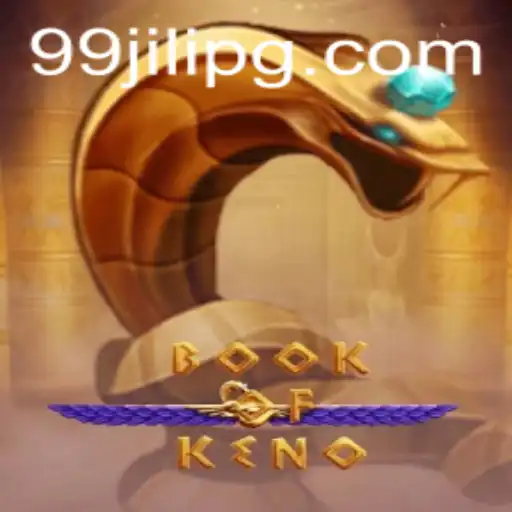Exploring the Fascinating World of BookOfKeno with 99JILI