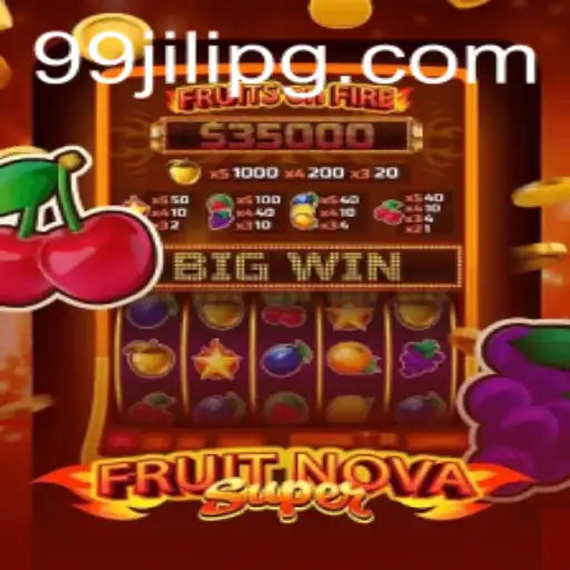 Explore the Exciting World of FruitNovaSuper with 99JILI