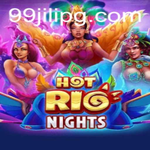 HotRioNights: Unraveling the Excitement of 99JILI's Thrilling Game