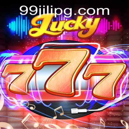 Exploring the Exciting World of Lucky777 and 99JILI