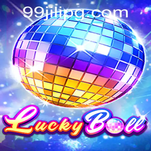 LuckyBall: Discovering the Thrill of 99JILI