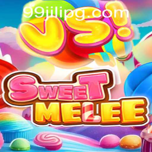 SweetMelee: Explore the Candy-Coated World with 99JILI