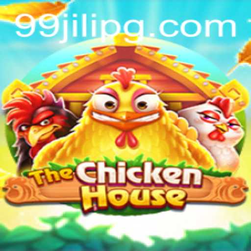 Discover the Exciting World of TheChickenHouse with 99JILI